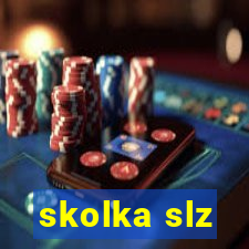 skolka slz